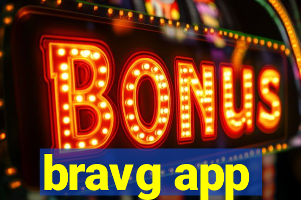 bravg app